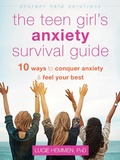 Cover: Teen Girl's Anxiety Survival Guide - New Harbinger Publications