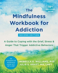 Enlarge image Cover: Mindfulness Workbook for Addiction - New Harbinger Publications
