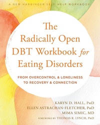 Enlarge image Cover: Radically Open DBT Workbook for Eating Disorders - New Harbinger Publications