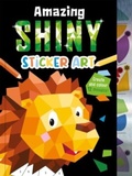 Cover: Amazing Shiny Sticker Art - Igloo Books Ltd