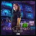 Cover: Torchwood #86: End Game - Big Finish Productions Ltd