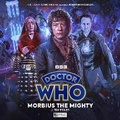 Cover: Doctor Who: The War Doctor Rises: Morbius the Mighty - Big Finish Productions Ltd