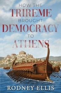 Enlarge image Cover: How the Trireme brought Democracy to Athens - Vanguard Press