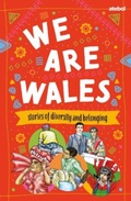 Cover: We are Wales - Stories of Diversity and Belonging - Atebol Cyfyngedig