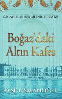 Abbildung von: Bogaz'daki Altin Kafes - Hanedan Press