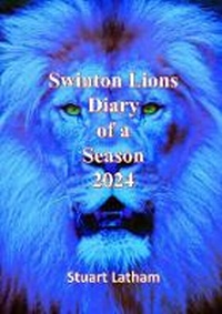 Abbildung von: Swinton Lions Diary Of A Season 2024 - S & T Sales & Marketing Ltd