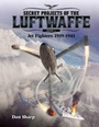 Cover: Secret Projects of the Luftwaffe - Vol 1 - Jet Fighters 1939 -1945 - Mortons Books