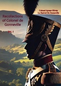Cover: Recollections of Colonel de Gonneville Vol. I - Porirua Publishing