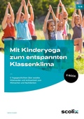 Cover: Mit Kinderyoga zum entspannten Klassenklima - scolix
