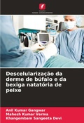 Cover: Descelularizacao da derme de bufalo e da bexiga natatoria de peixe - Edicoes Nosso Conhecimento