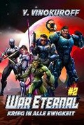 Cover: War Eternal - Krieg in alle Ewigkeit (Buch 2) - Magic Dome Books