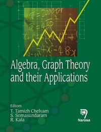 Enlarge image Cover: Algebra, Graph Theory and their Applications - Narosa Publishing House Pvt Ltd