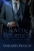 Cover: A Raven Reformed (The Raven's Den, #2) - Taneasha Francis