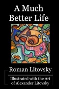 Cover: A Much Better Life - Roman Litovsky