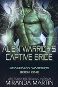 Cover: Alien Warrior's Captive Bride (Draconian Warriors, #1) - Looking Glass Publications Inc