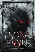 Cover: The Sword of Kings (Sons of Osiris, #1) - Michael Westmoreland