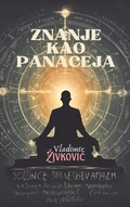 Cover: Znanje kao panaceja - Vladimir Zivkovic
