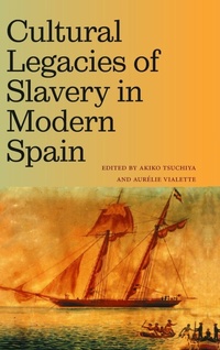 Abbildung von: Cultural Legacies of Slavery in Modern Spain - State University of New York Press
