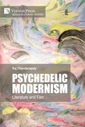 Cover: Psychedelic Modernism: Literature and Film - Vernon Press