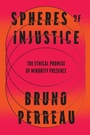 Cover: Spheres of Injustice - MIT Press