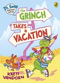 Abbildung von: Dr. Seuss Graphic Novel: The Grinch Takes a Vacation - Puffin
