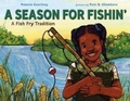 Cover: A Season for Fishin' - Farrar, Straus & Giroux Inc