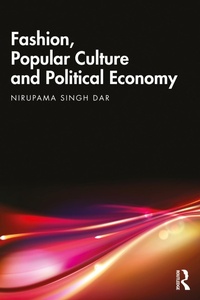 Abbildung von: Fashion, Popular Culture and Political Economy - CRC Press