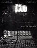 Cover: Jailbreak of Sparrows - Alfred A. Knopf