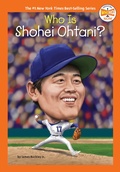 Cover: Who Is Shohei Ohtani? - Penguin Workshop