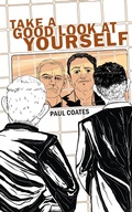 Cover: Take A Good Look At Yourself - Paul Coates