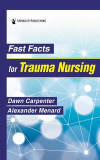 Abbildung von: Fast Facts for Trauma Nursing - Springer Publishing Company
