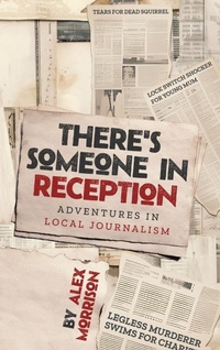 Enlarge image Cover: There's Someone in Reception - Alex Morrison