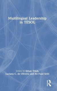 Enlarge image Cover: Multilingual Leadership in TESOL - Routledge