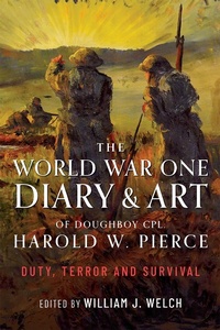 Abbildung von: World War One Diary and Art of Doughboy Cpl Harold W Pierce - Pen & Sword