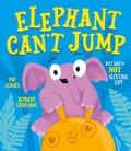 Cover: Elephant Can't Jump - Simon & Schuster Children's