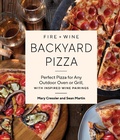 Cover: Fire + Wine Backyard Pizza - Blue Star Press