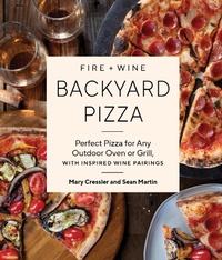 Abbildung von: Fire + Wine Backyard Pizza - Blue Star Press
