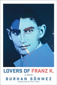 Abbildung von: Lovers of Franz K. - Other Press LLC