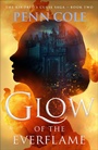 Cover: Glow of the Everflame: Volume 2 - Atria Books