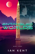 Cover: Entangled Worlds (Science Fiction - Quantum series, #3) - Ian Kent