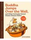 Cover: Buddha Jumps Over the Wall, and Other Curiously Named Classic Chinese Dishes - Chronicle Books