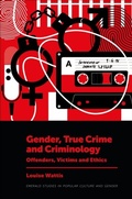 Cover: Gender, True Crime and Criminology - Emerald Publishing Limited