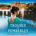 Cover: Trouble at Pemberley - Boldwood Books Ltd