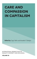 Cover: Care and Compassion in Capitalism - Emerald Publishing Limited