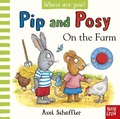 Cover: Pip and Posy, Where are you? On the Farm (A Felt Flaps Book) - Nosy Crow Ltd