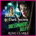 Cover: Dark Secrets on Dressmakers' Alley - Boldwood Books Ltd