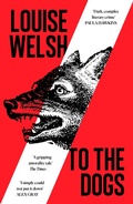Cover: To the Dogs - Canongate Books