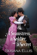 Cover: A Seamstress, a Soldier, and a Secret - Susana Ellis