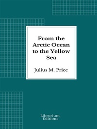 Abbildung von: From the Arctic Ocean to the Yellow Sea - Librorium Editions
