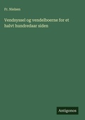 Cover: Vendsyssel og vendelboerne for et halvt hundredaar siden - Antigonos Verlag